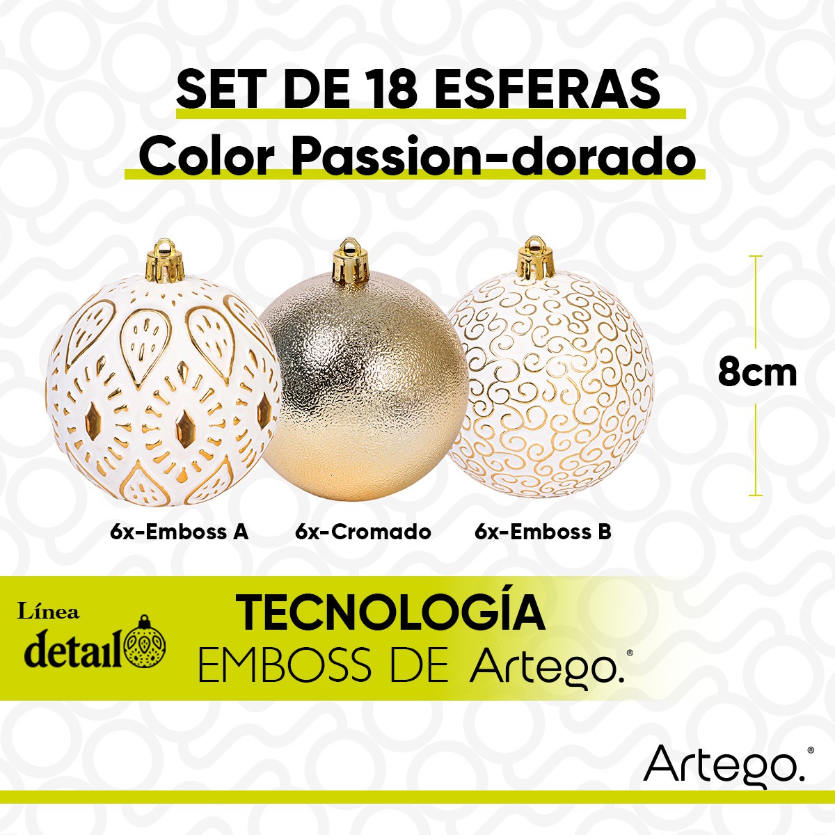 Esferas para &aacute;rbol de navidad Artego de 8 cm de di&aacute;metro paq 18 esferas Dorado *L&iacute;nea Detail estilos emboss y un cromado image number null